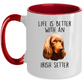 Life is Better with an Irish Setter Dog Ceramic Coffee Mug