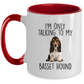 I'm Only Talking to My Basset Hound Dog Custom Ceramic Coffee Mug