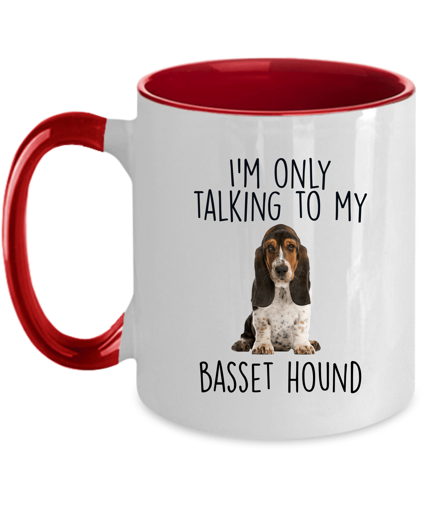 I'm Only Talking to My Basset Hound Dog Custom Ceramic Coffee Mug