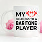 Baritone Player Mug - My Heart Belongs To A Baritone Player