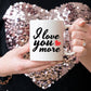 I Love You More Ceramic Coffee Mug