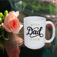 Best Father's Day Mug - Best Dad Ever