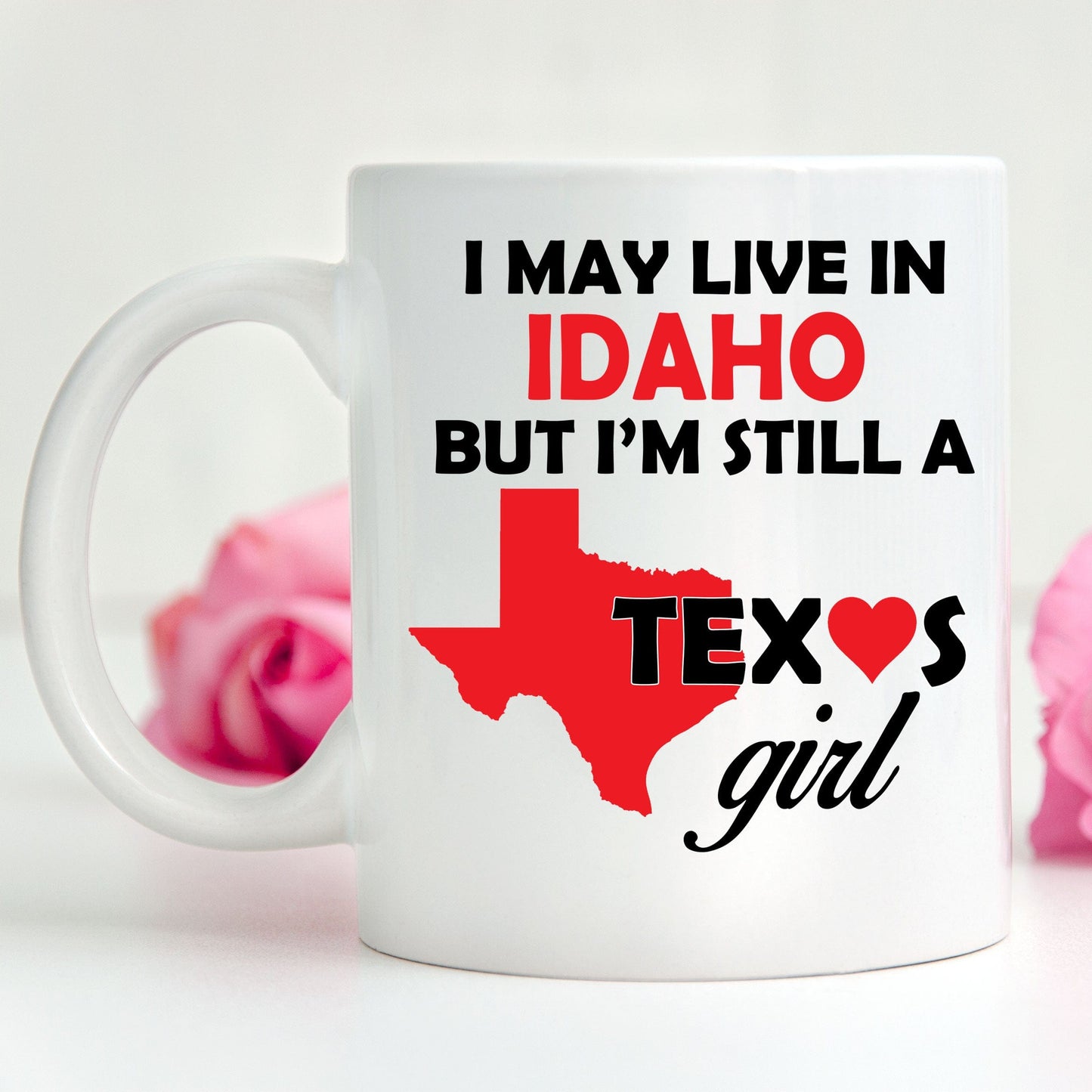 Texas Girl Living in Idaho Coffee Mug