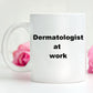 Dermatologist Coffee Mug