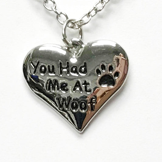 You Had Me At Woof Pendant Necklace For Dog Lovers